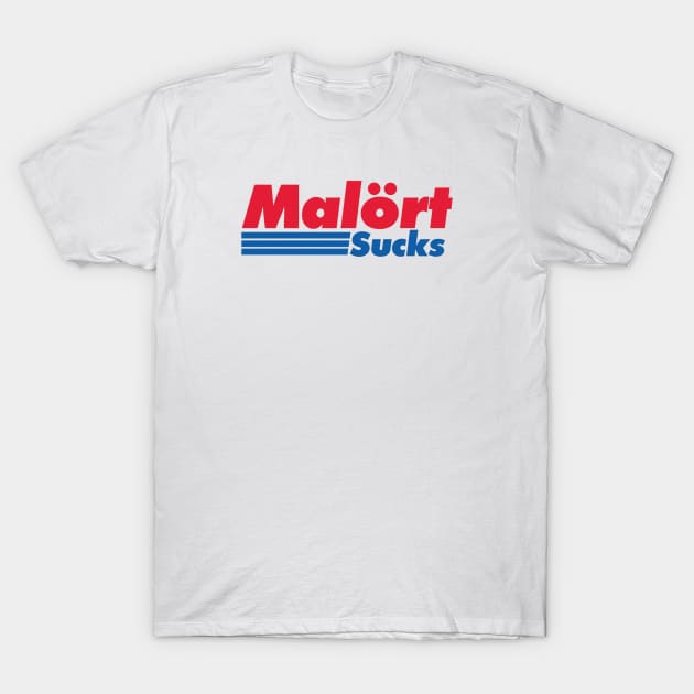 Malort: MegaStore T-Shirt by IHateMalort